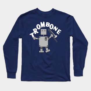 Trombone Robot White Text Long Sleeve T-Shirt